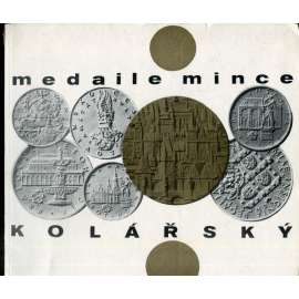 Zdeněk Kolářský: Medaile - Mince (Katalog k výstavě)