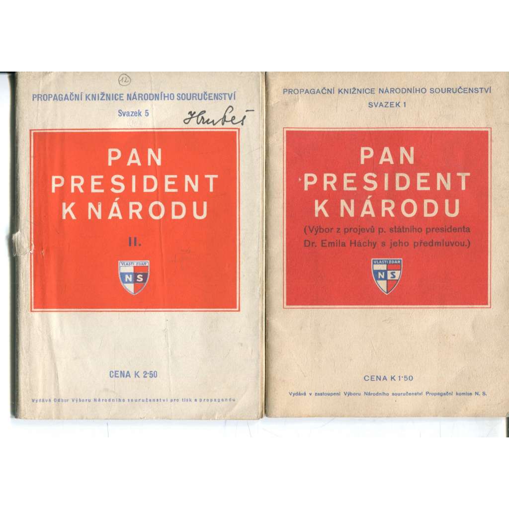 Pan president k národu I. a II. [Emil Hácha - Výbor z projevů pana státního presidenta dr. Emila Háchy - Propagační knižnice národního souručenství, protektorát]