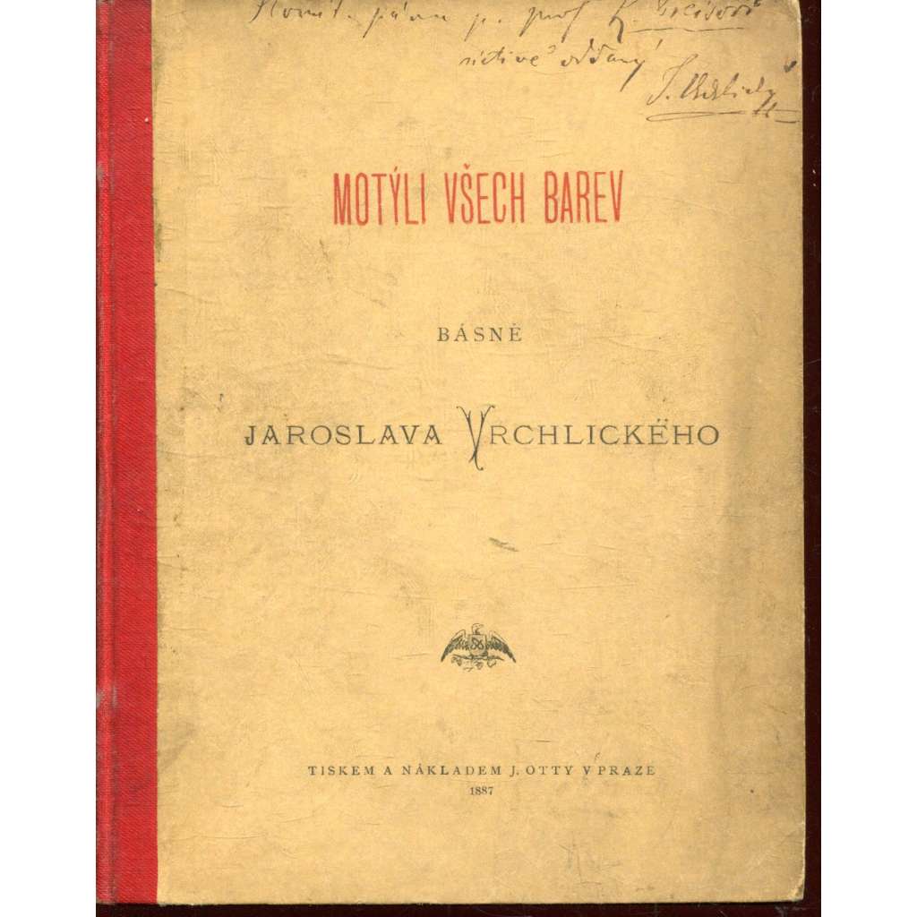 Motýli všech barev. Básně Jaroslava Vrchlického (podpis Jaroslav Vrchlický)