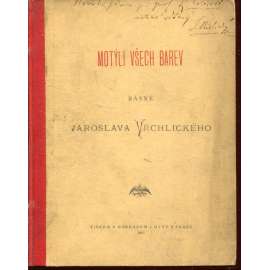 Motýli všech barev. Básně Jaroslava Vrchlického (podpis Jaroslav Vrchlický)