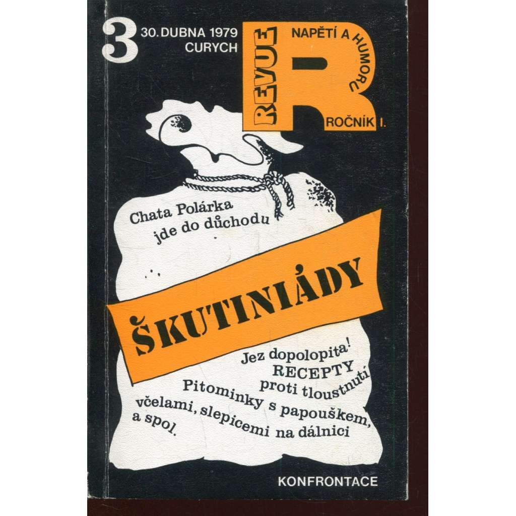 Revue napětí a humoru, ročník I., číslo 3. Škutiniády (Konfrontace, exil, Vladimír Škutina) Revue napětí a humoru, ročník I., číslo 3. Škutiniády (Konfrontace, exil, Vladimír Škutina)