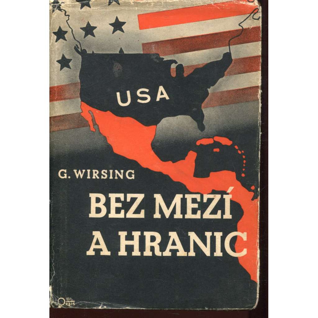 Bez mezí a hranic (protektorát, USA, propaganda)