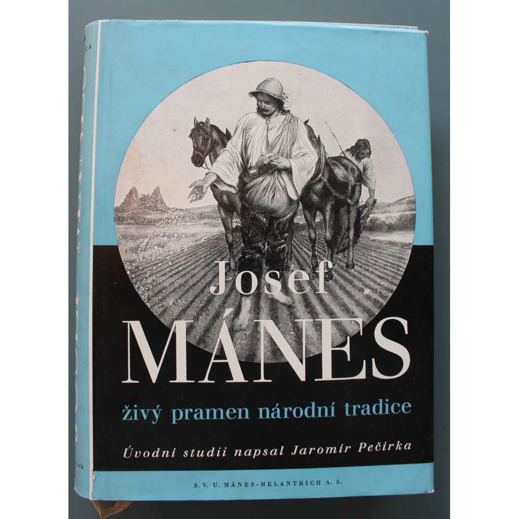 Josef Mánes. Živý pramen národní tradice (malířství, kresba, studie, portréty)
