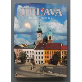 Jihlava (fotografie, historie, mj. Radnice, Nanebevzetí p. Marie, Masarykovo náměstí)