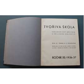Tvořivá škola. Pedagogický měšíčník 1936-1937, roč. XII (časopis, pedagogika, mj. Pracovní škola, Školní tiskárna, Skupinové vyučování, O budoucnosti školského rozhlasu, Školní film)