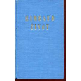 Život J. A. Rimbauda (J. A. Rimbaud - prokletý básník) - Štyrský Jindřich