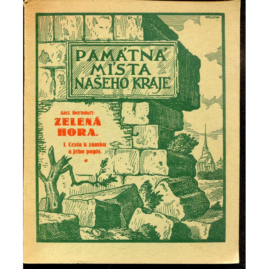 Zelená Hora I. díl (Památná místa našeho kraje) Zelená Hora I. díl (Památná místa našeho kraje)
