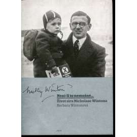 Není-li to nemožné...: Život sira Nicholase Wintona (Nicholas Winton)