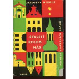 Staletí kolem nás - Přehled stavebních slohů