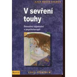 V sevření touhy. Sexuální tajemství v psychoterapii