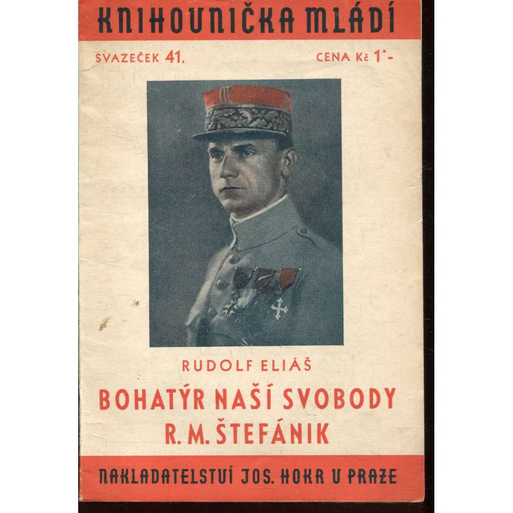 Bohatýr naší svobody R. M. Štefánik