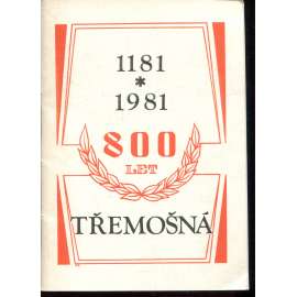 800 let Třemošná 1181-1981