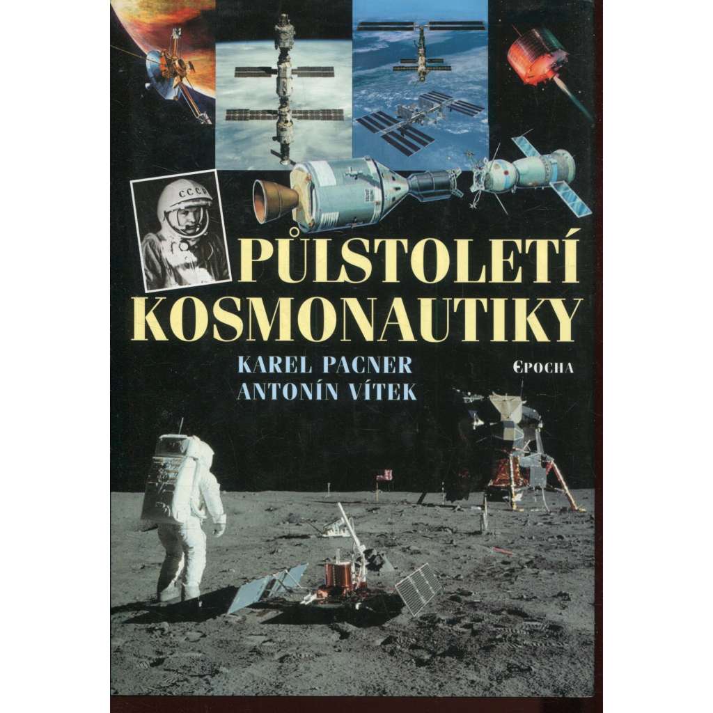Půlstoletí kosmonautiky (Sputnik, raketoplán Columbia, vesmír, kosmonautika)