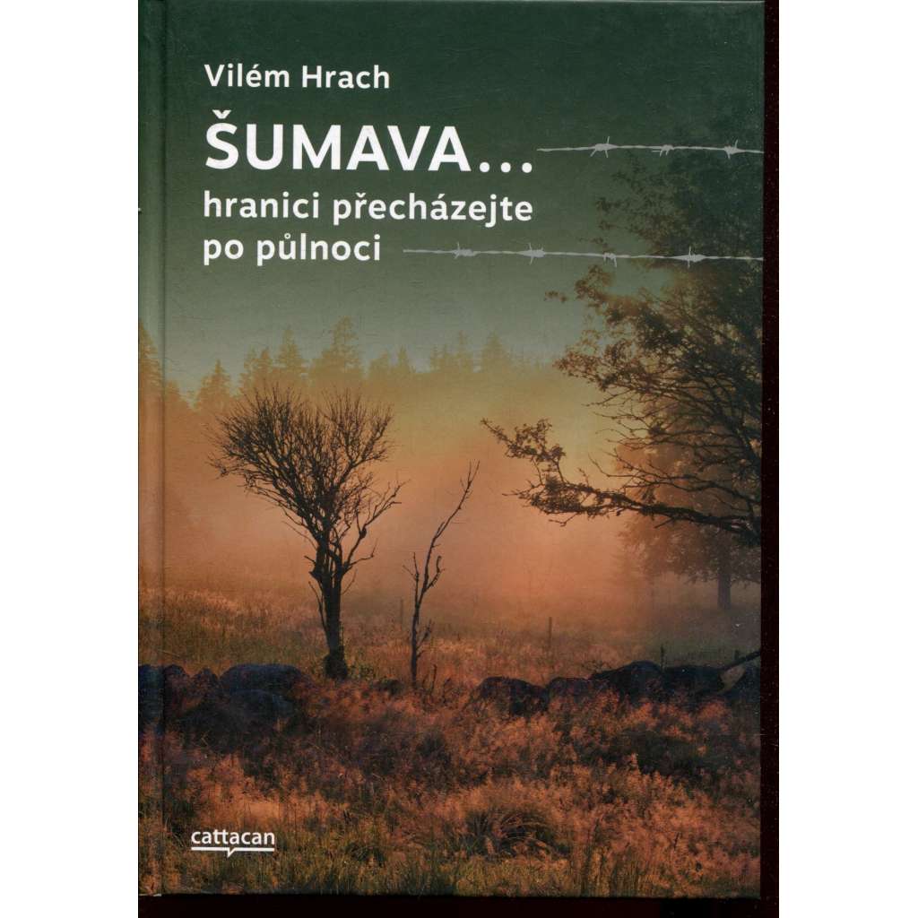 Šumava… hranici přecházejte po půlnoci