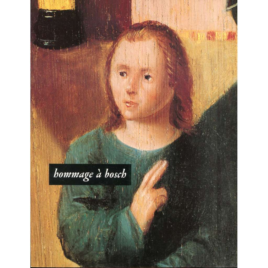 Hommage à Bosch (Hieronymus Bosch)