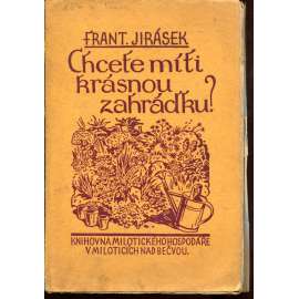 Chcete míti krásnou zahrádku? (zahradnictví, zahrádky, zahradničení)