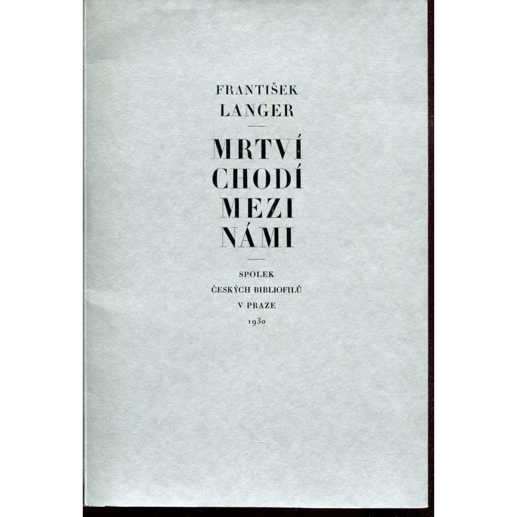 Mrtví chodí mezi námi (podpis František Langer)