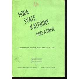 Hora svaté Kateřiny dnes a dříve (Krušné hory)