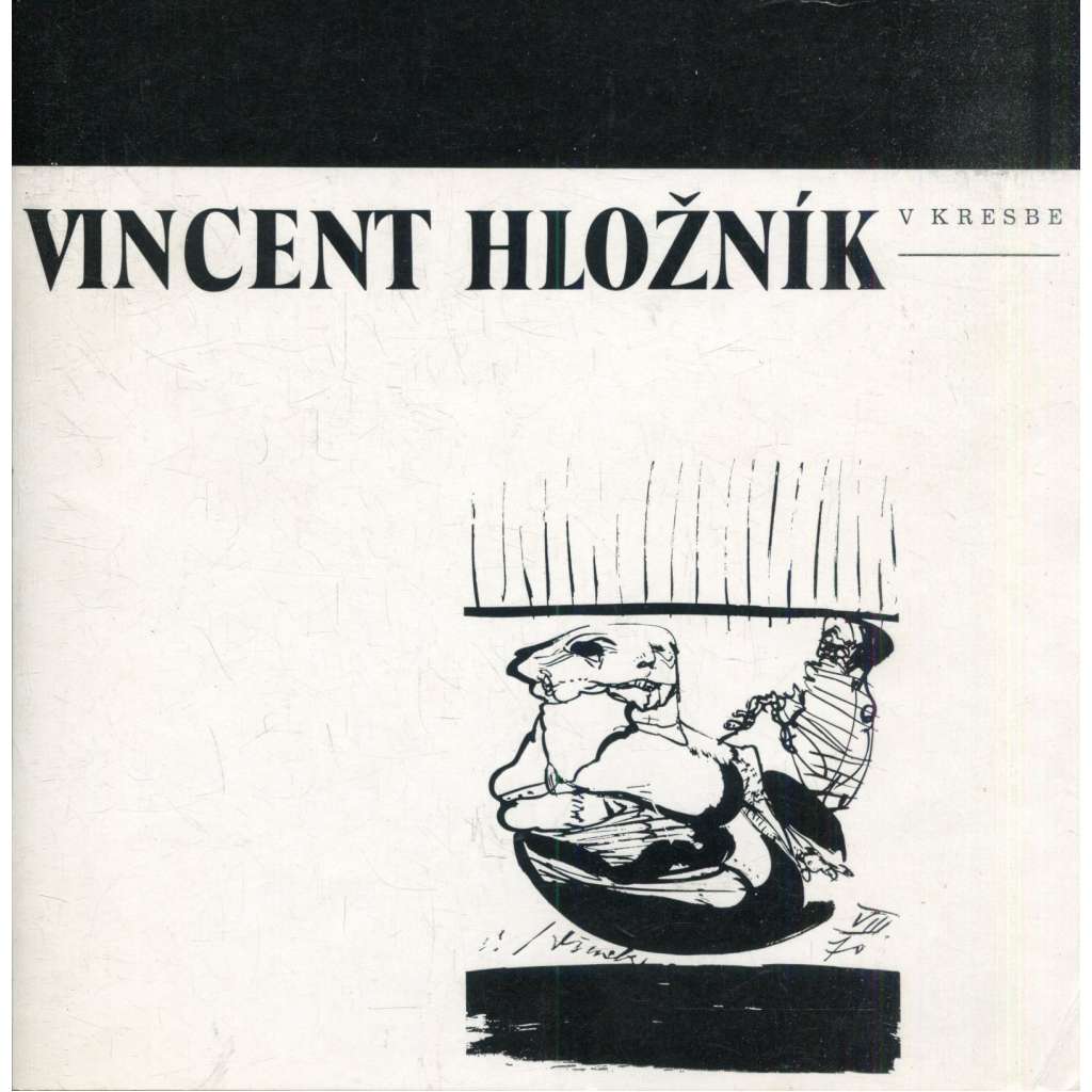 Vincent Hložník v kresbe (text slovensky)