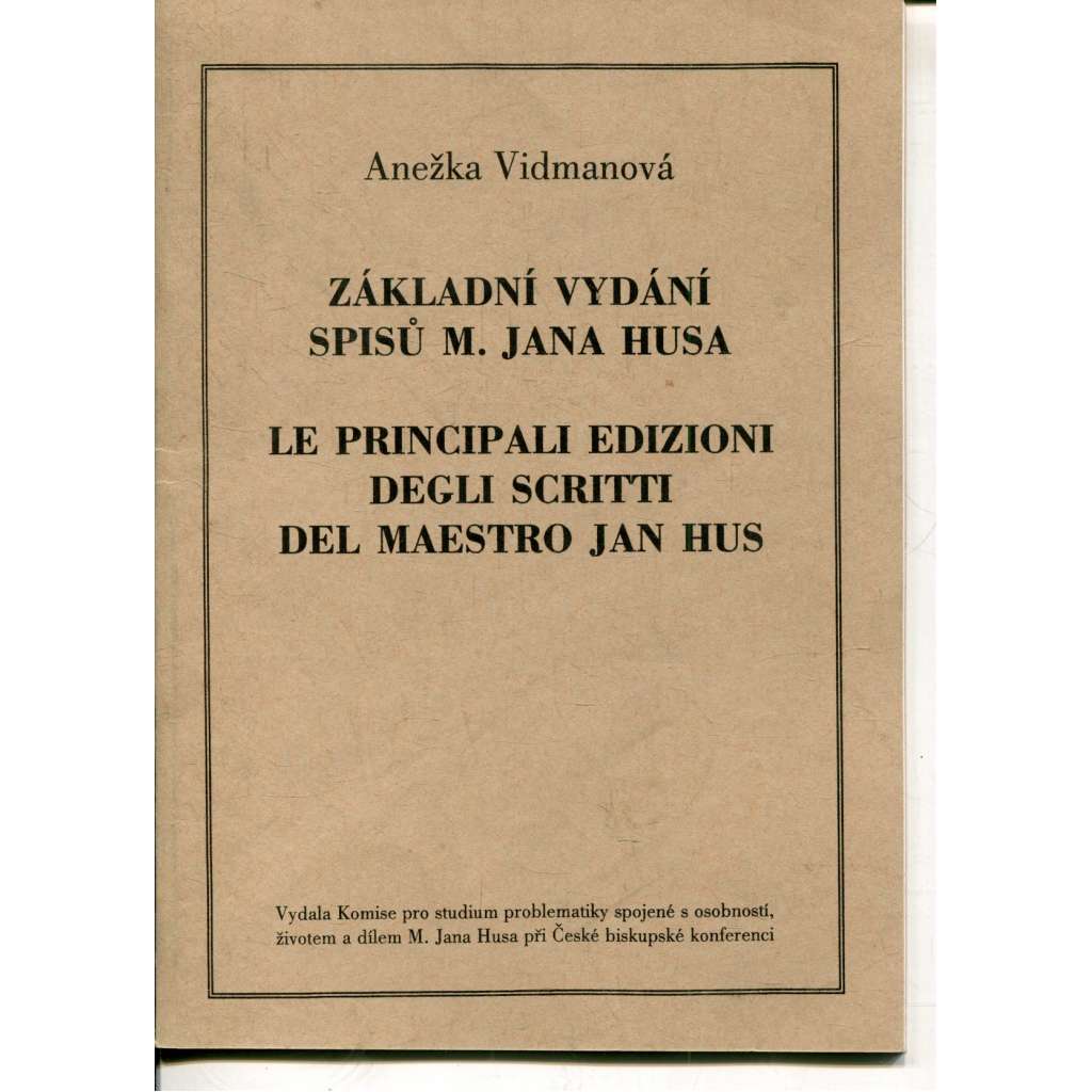 Základní vydání spisů M. Jana Husa (Jan Hus)