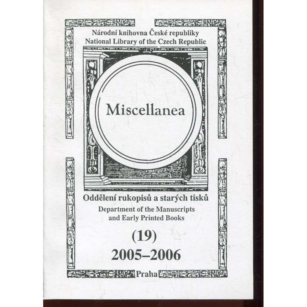 Miscellanea 19/2005-2006. Oddělení rukopisů a starých tisků