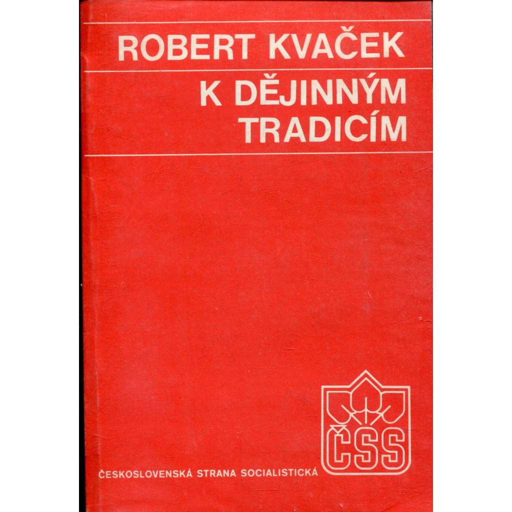 K dějinným tradicím (podpis Robert Kvaček)