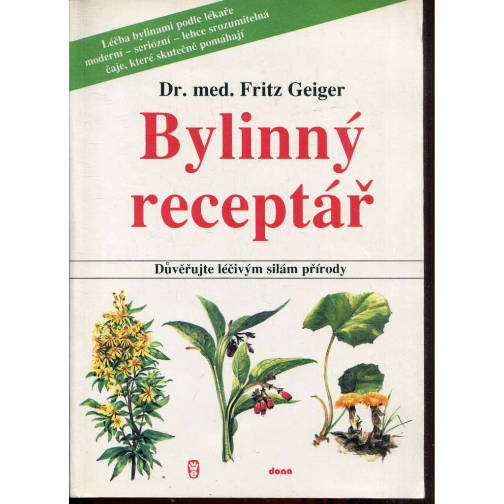 Bylinný receptář. Léčba bylinami podle lékaře (byliny)