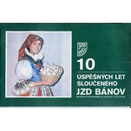 10 úspěšných let sloučeného JZD Bánov (Jednotné zemědělské družstvo)