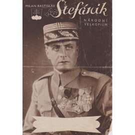 Milan Rastislav Štefánik. Bio-program v obrazech. Filmový prospekt z kina. (režie J. Sviták, hrají Z. Rogoz, J. Sýkora)