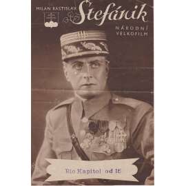 Milan Rastislav Štefánik. Bio-program v obrazech. Filmový prospekt z kina. (režie J. Sviták, hrají Z. Rogoz, J. Sýkora)