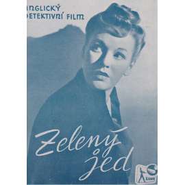 Zelený jed. Bio-program v obrazech. Filmový prospekt z kina. (režie S. Gilliat, hrají A. Sim, G. Woodbridge)