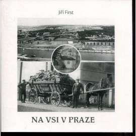 Na vsi v Praze (Praha 4, Hodkovičky) - podpis Jiří First