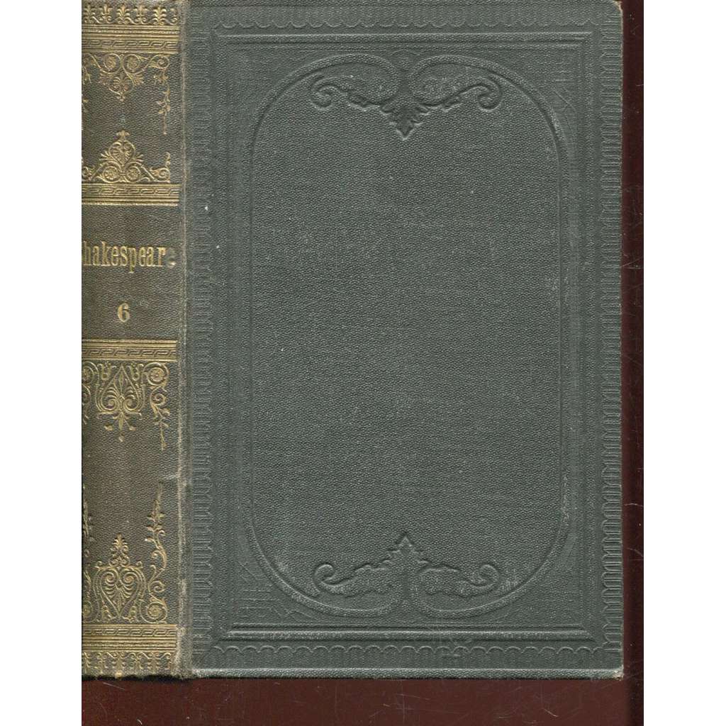 Dramatická díla Williama Shakespeara, díl VI. (1869) - Veselé ženy Windsorské / Dvé šlechticů Veronských / Konec vše napraví / Komedie plná omylů Dramatická díla Williama Shakespeara, díl VI. (1869) - Veselé ženy Windsorské / Dvé šlechticů Veronských / Konec vše napraví / Komedie plná omylů