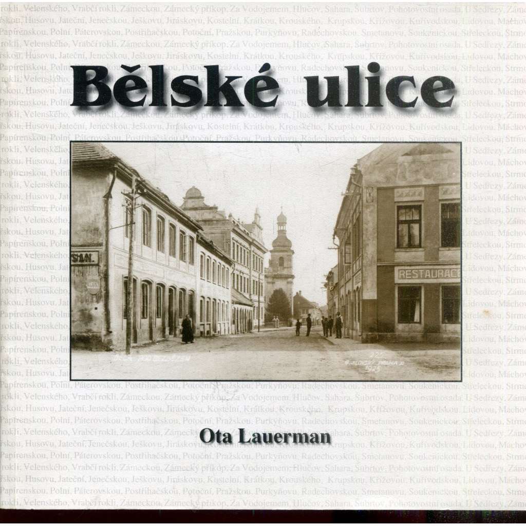 Bělské ulice (Bělá pod Bezdězem) Bělské ulice (Bělá pod Bezdězem)