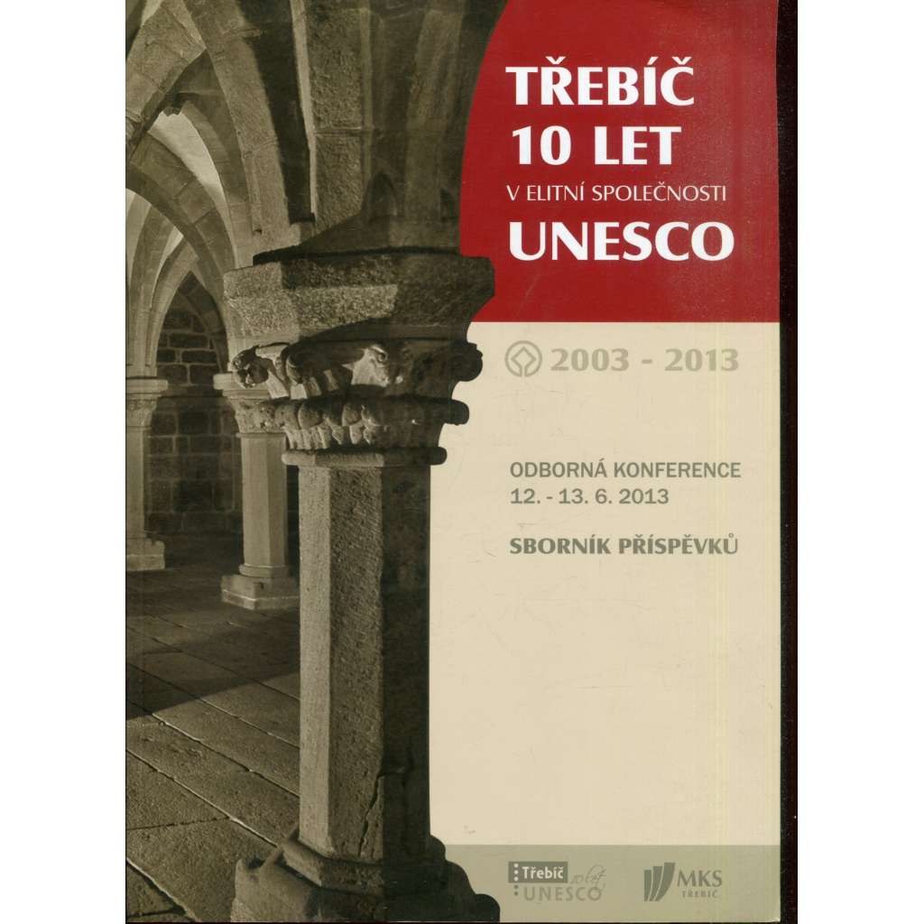 Třebíč - 10 let v elitní společnosti Unesco Třebíč - 10 let v elitní společnosti Unesco