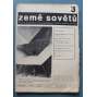 Země sovětů 1934, roč. 3 (časopis, politika, avantgarda, mj. M. Šmok - 3 týdny ve SSSR, K. Teige - Sovětská grafika, SSSR na prahu beztřídní společnosti, Sovětští letci v Praze, Meierchold)