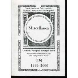 Miscellanea 16/1999-2000. Oddělení rukopisů a starých tisků