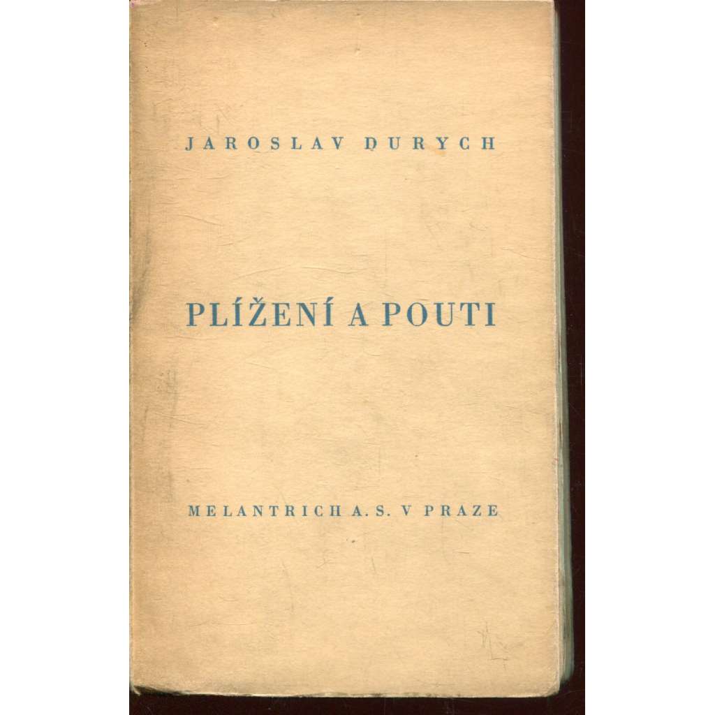 Plížení a pouti (podpis Jaroslav Durych) Plížení a pouti (podpis Jaroslav Durych)