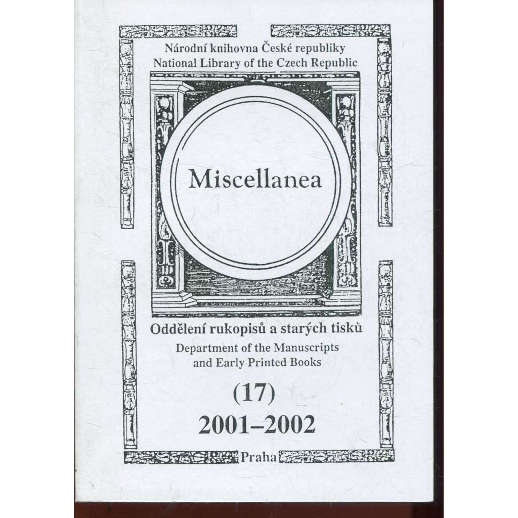 Miscellanea 17/2001-2002. Oddělení rukopisů a starých tisků
