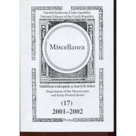 Miscellanea 17/2001-2002. Oddělení rukopisů a starých tisků