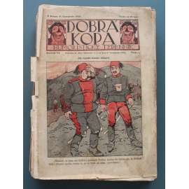 Dobrá kopa. Humoristický týdeník 1912-1913, roč. VI. (časopis, humor, Rakousko Uhersko, mj. Hrr na Turky, V Srbsku, Můj interview a Alim pašou na Karlově mostě, Denník malé maminky; ilustrace R. Adámek, V. Hradecký)