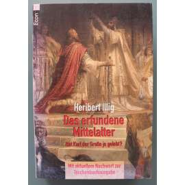 Das erfundene Mittelalter. Die größte Zeitfälschung der Geschichte (Vymyšlený středověk. Největší chronologický podvod v dějinách, historie)
