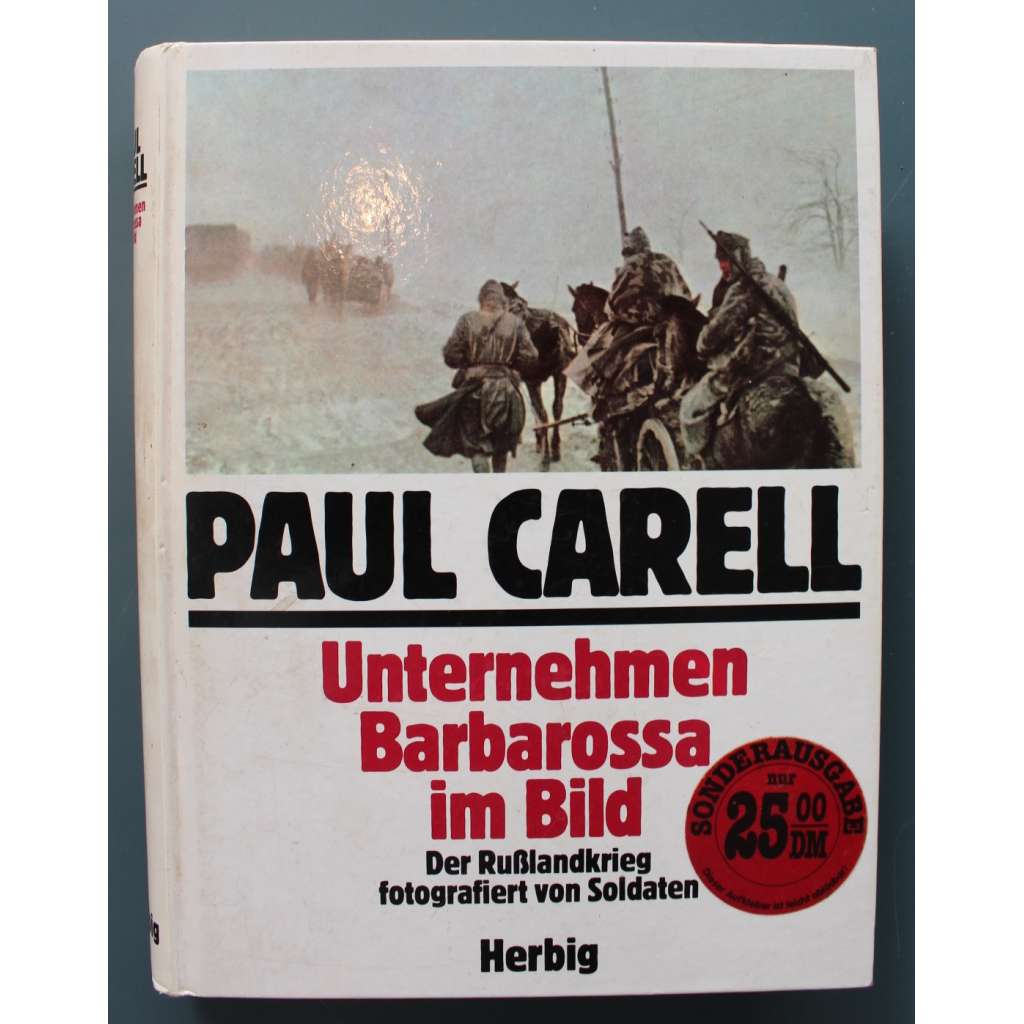Unternehmen Barbarossa im Bild. Der Russland-Krieg fotografiert von Soldaten (Operace Barbarossa v obrazech: Válka v Rusku objektivem vojáků, Německo, Rusko, druhá světová válka, fotografie)