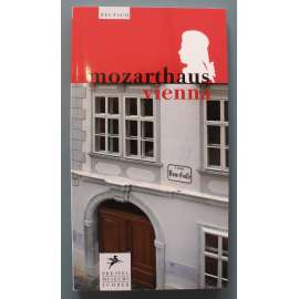 Mozarthaus Vienna (Mozartův dům ve Vídni, W. A. Mozart, Vídeň, hudební skladatel)