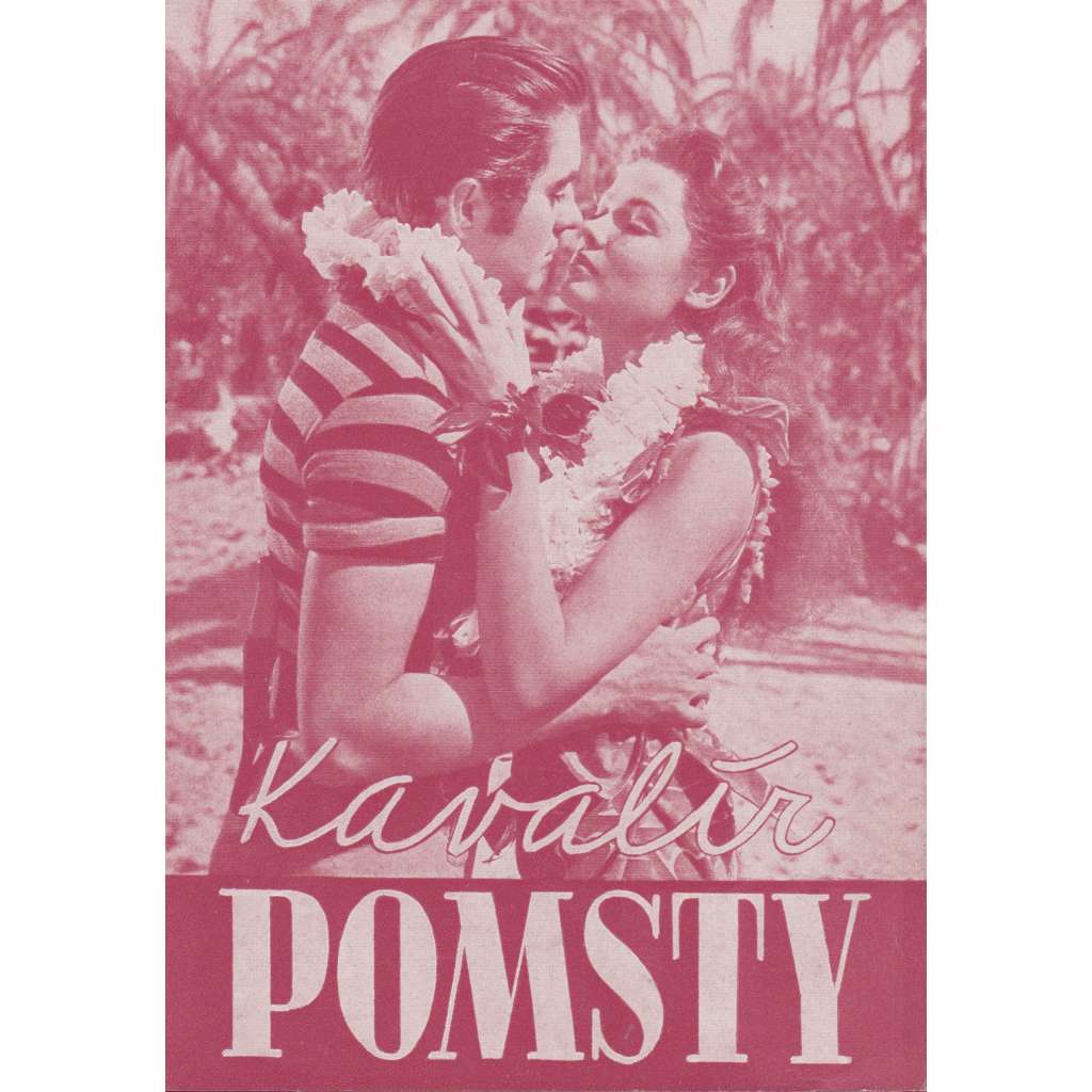 Kavalír pomsty. Bio-program v obrazech. Filmový prospekt z kina. (režie J. Cromwell, hrají T. Power, G. Tierney)