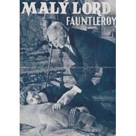 Malý lord Fauntleroy. Bio-program v obrazech. Filmový prospekt z kina. (režie J. Cromwell, hrají C. Aubrey Smith, F. Bartholomew)
