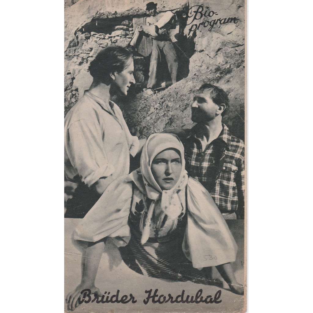 Brüder Hordubal. Bio-program v obrazech. Filmový prospekt z kina. (režie M. Frič, hrají J. Vojta, P. Bielik)