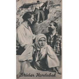 Brüder Hordubal. Bio-program v obrazech. Filmový prospekt z kina. (režie M. Frič, hrají J. Vojta, P. Bielik)