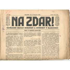 NA ZDAR! Ústřední orgán horníků a hutníků v Rakousku. Ročník XVI., číslo 44. (2.11.1910) [časopis, hornictví, noviny]