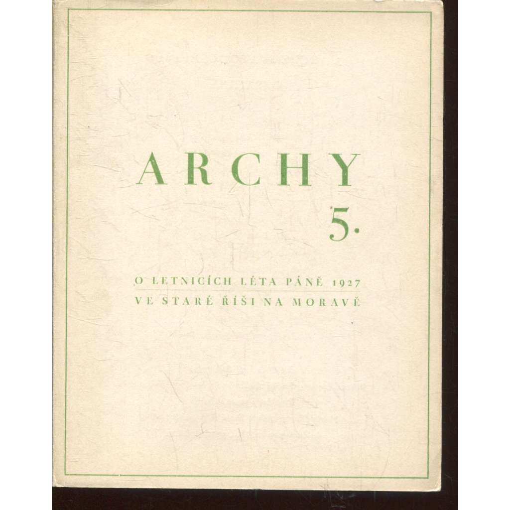 5. Archy (1927) - Stará Říše na Moravě 5. Archy (1927) - Stará Říše na Moravě